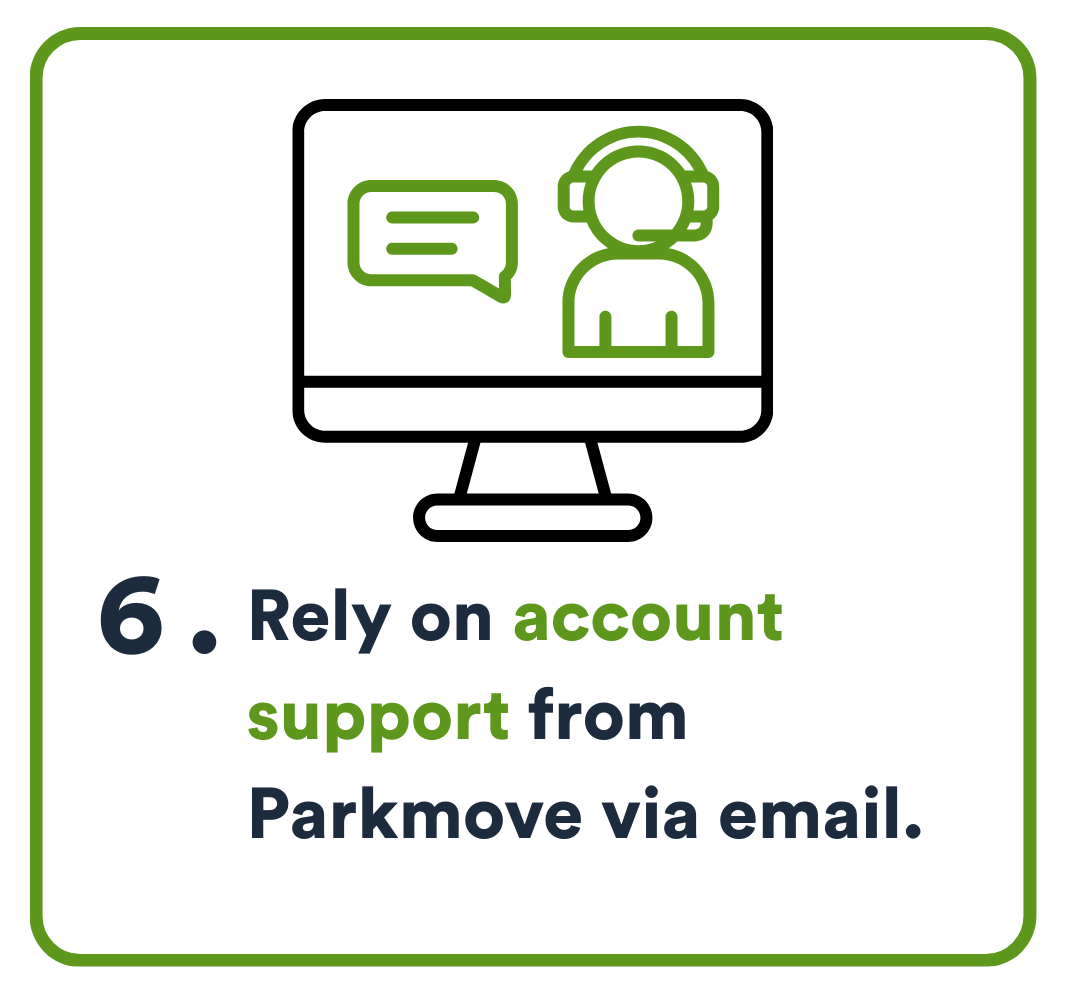 Rely on account support from Parkmove via email
